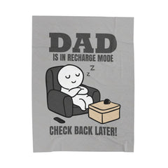 DAD Is In Recharge Mode Inspirational Velveteen Plush Blanket - Cozy Gift for Friends, Home Decor, Spiritual Comfort, Encouragement, Warmth - Saldersoncloutier