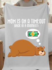 Mom Is On A Timeout Inspirational Velveteen Plush Blanket - Cozy Gift for Friends, Home Decor, Spiritual Comfort, Encouragement, Warmth - Saldersoncloutier