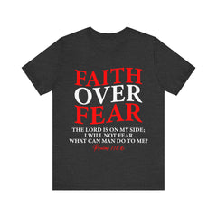 Faith Over Fear Unisex Tee, Inspirational Shirt, Christian Gift, Motivational Apparel, Everyday Casual Wear - Saldersoncloutier