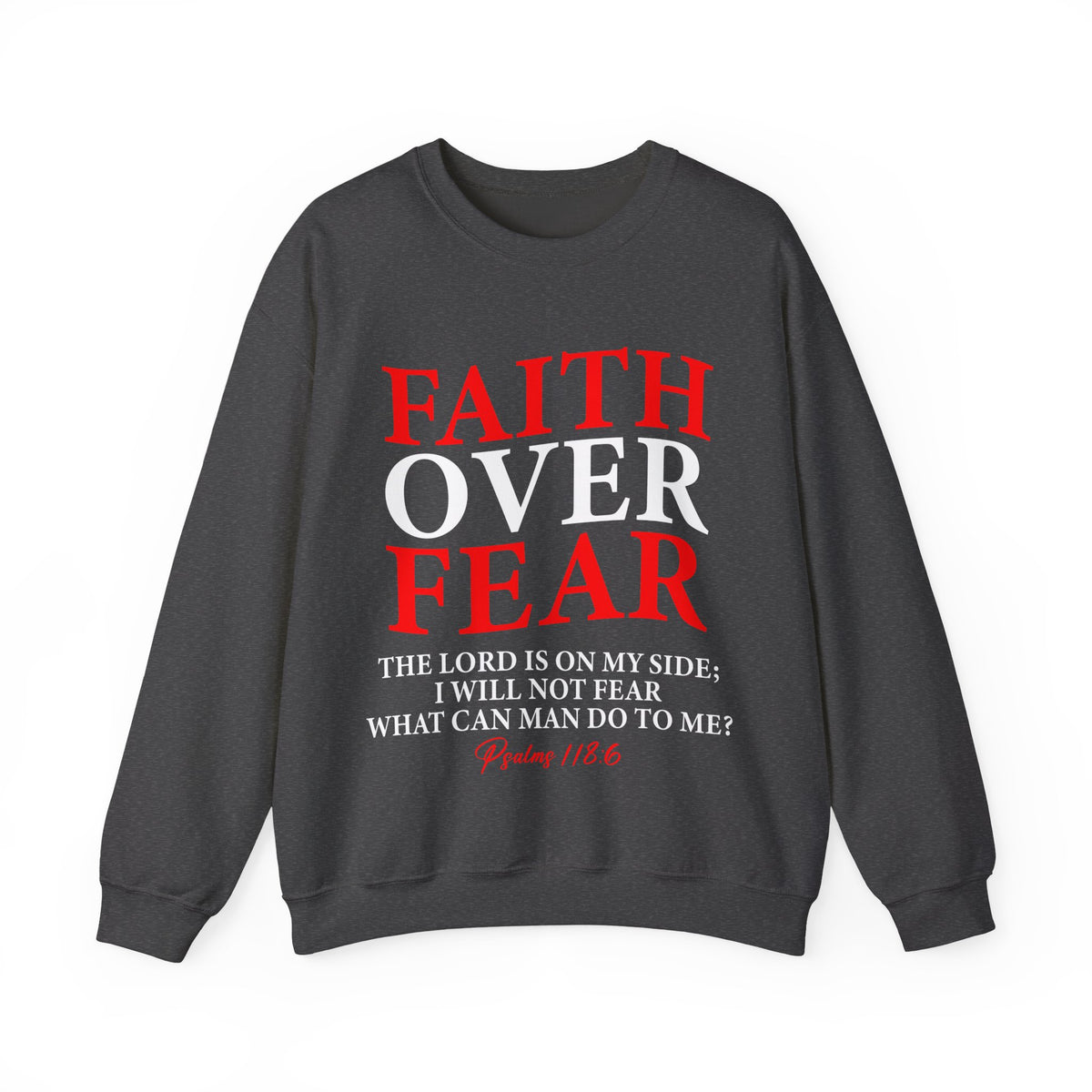 Faith Over Fear Crewneck Sweatshirt - Inspirational Sweatshirt, Christian Gift, Cozy Layering, Motivational Apparel, Everyday Comfort - Saldersoncloutier