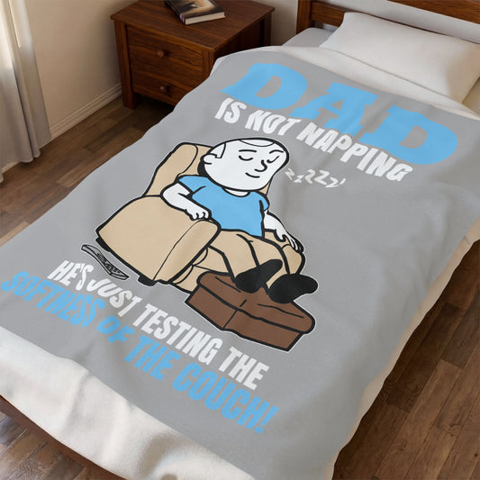 DAD Is Not Nappening Inspirational Velveteen Plush Blanket - Cozy Gift for Friends, Home Decor, Spiritual Comfort, Encouragement, Warmth