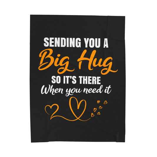 Big Hug Velveteen Plush Blanket - Cozy Gift for Friends, Happy Home Decor, Perfect for Birthdays, Celebrations, and Self-Care