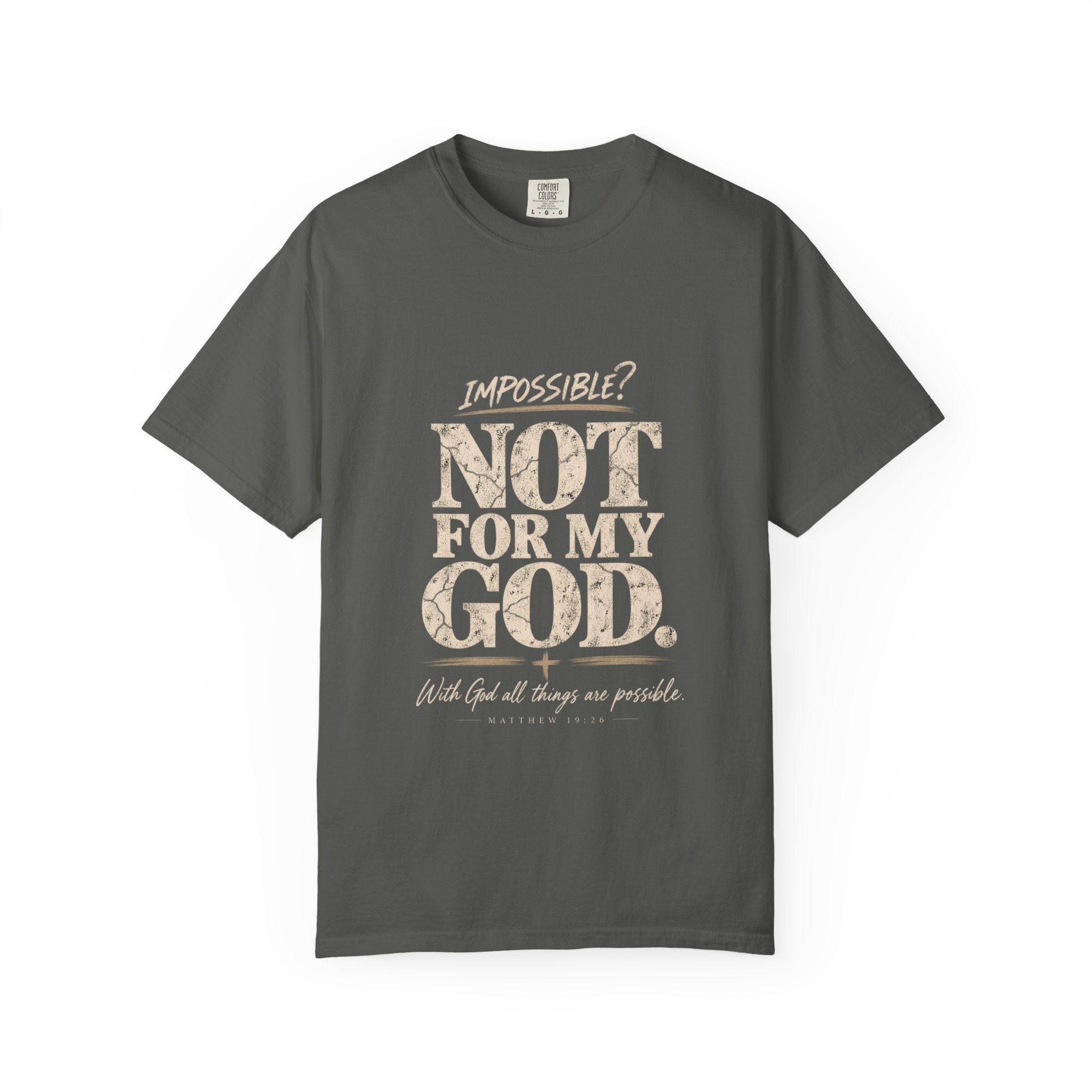 Impossible? Not For My God Christian T-Shirt | Matthew 19:26 Faith Shirt | Comfort Colors® 1717 - Saldersoncloutier