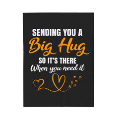 Big Hug Velveteen Plush Blanket - Cozy Gift for Friends, Happy Home Decor, Perfect for Birthdays, Celebrations, and Self-Care - Saldersoncloutier