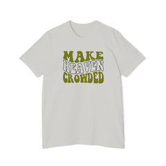 Make Heaven Crowded T-Shirt | USA-Made Unisex Tee, Casual Wear, Gift for Friends, Summer Outfit, Inspirational Apparel - Saldersoncloutier