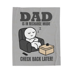 DAD Is In Recharge Mode Inspirational Velveteen Plush Blanket - Cozy Gift for Friends, Home Decor, Spiritual Comfort, Encouragement, Warmth - Saldersoncloutier