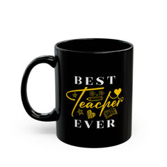 Best Teacher Ever Black Mug | Gift for Educators, Appreciation, Birthdays, Teacher's Day, Coffee Lovers