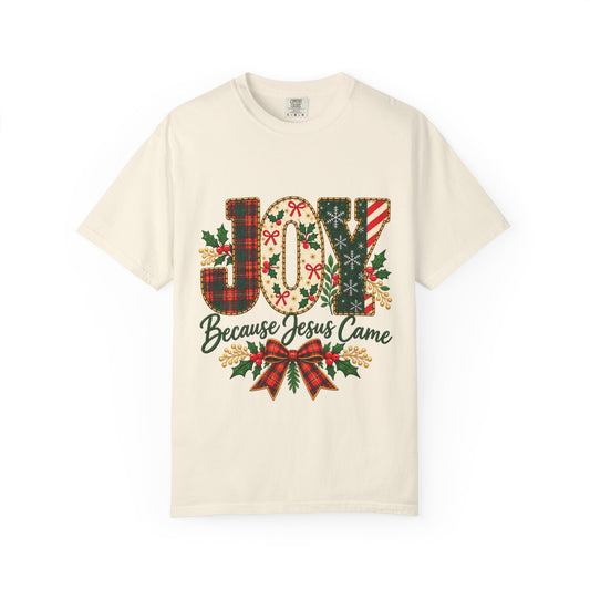 Joy Because Jesus Came T-Shirt — Faith Christian Tee