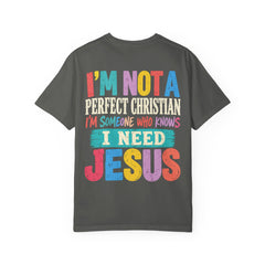 I'm Not A perfect Christian I'm Someone Who Knows I Need Jesus T‑Shirt - Saldersoncloutier