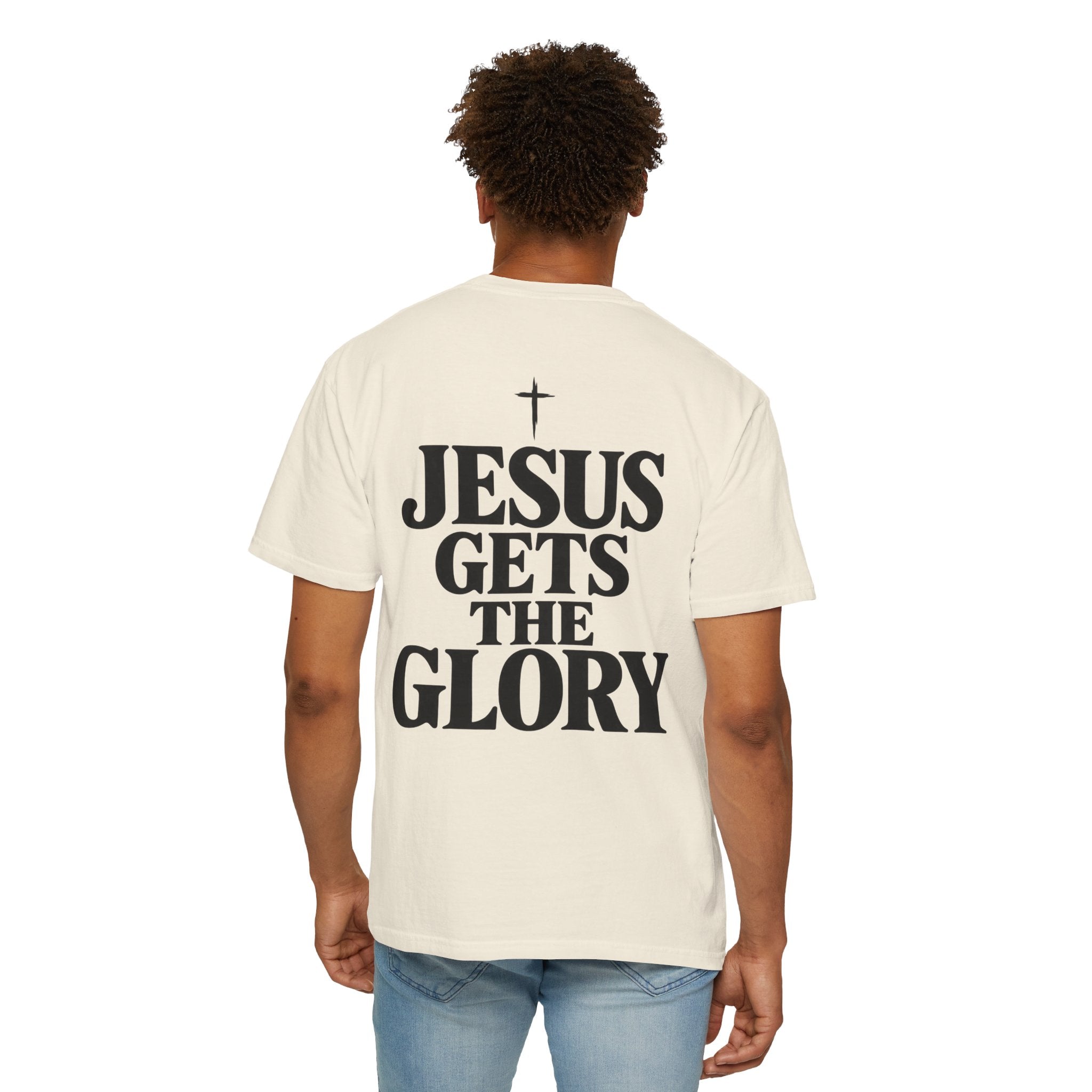 Jesus Gets The Glory T-Shirt — Christian Faith Graphic Tee - Saldersoncloutier
