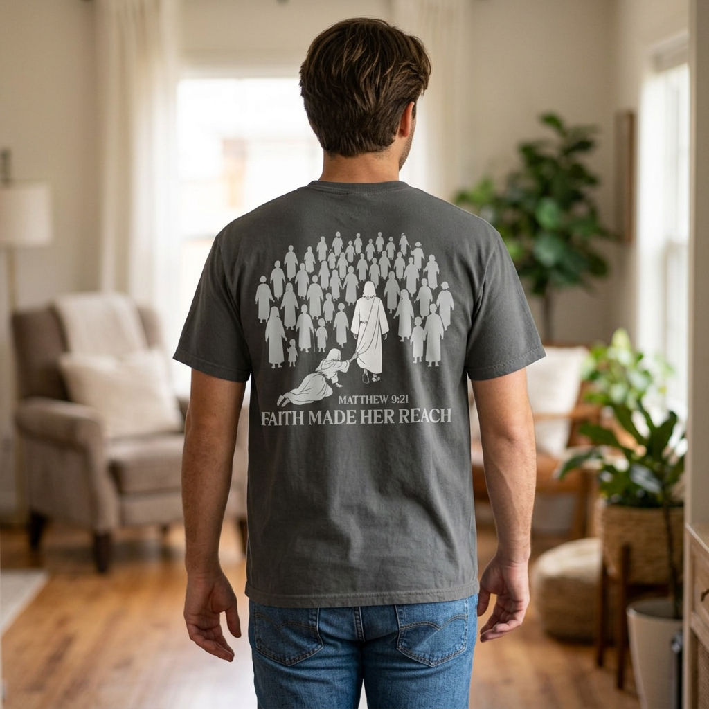 Faith Made Her Reach Christian T-Shirt | Matthew 9:21 Bible Verse Tee | Jesus Faith Shirt - Saldersoncloutier