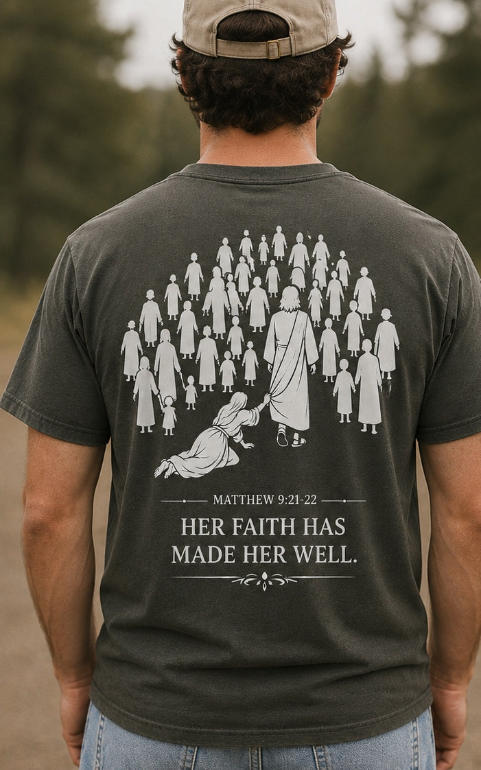 Her Faith Has Made Her Well — Christian Scripture Graphic T-Shirt - Saldersoncloutier