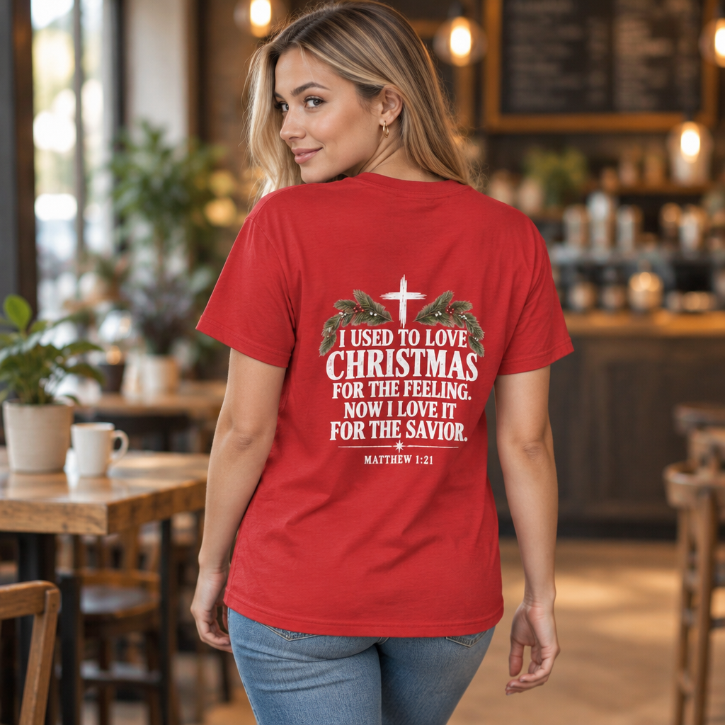 I Used to Love Christmas for the Feeling Now I Live It for the Savior Christian Christmas T-Shirt