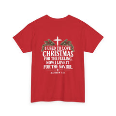 I Used to Love Christmas for the Feeling Now I Live It for the Savior Christian Christmas T-Shirt