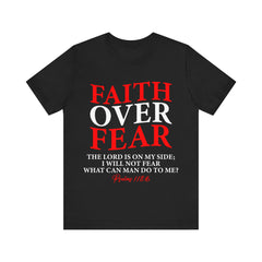 Faith Over Fear Unisex Tee, Inspirational Shirt, Christian Gift, Motivational Apparel, Everyday Casual Wear - Saldersoncloutier