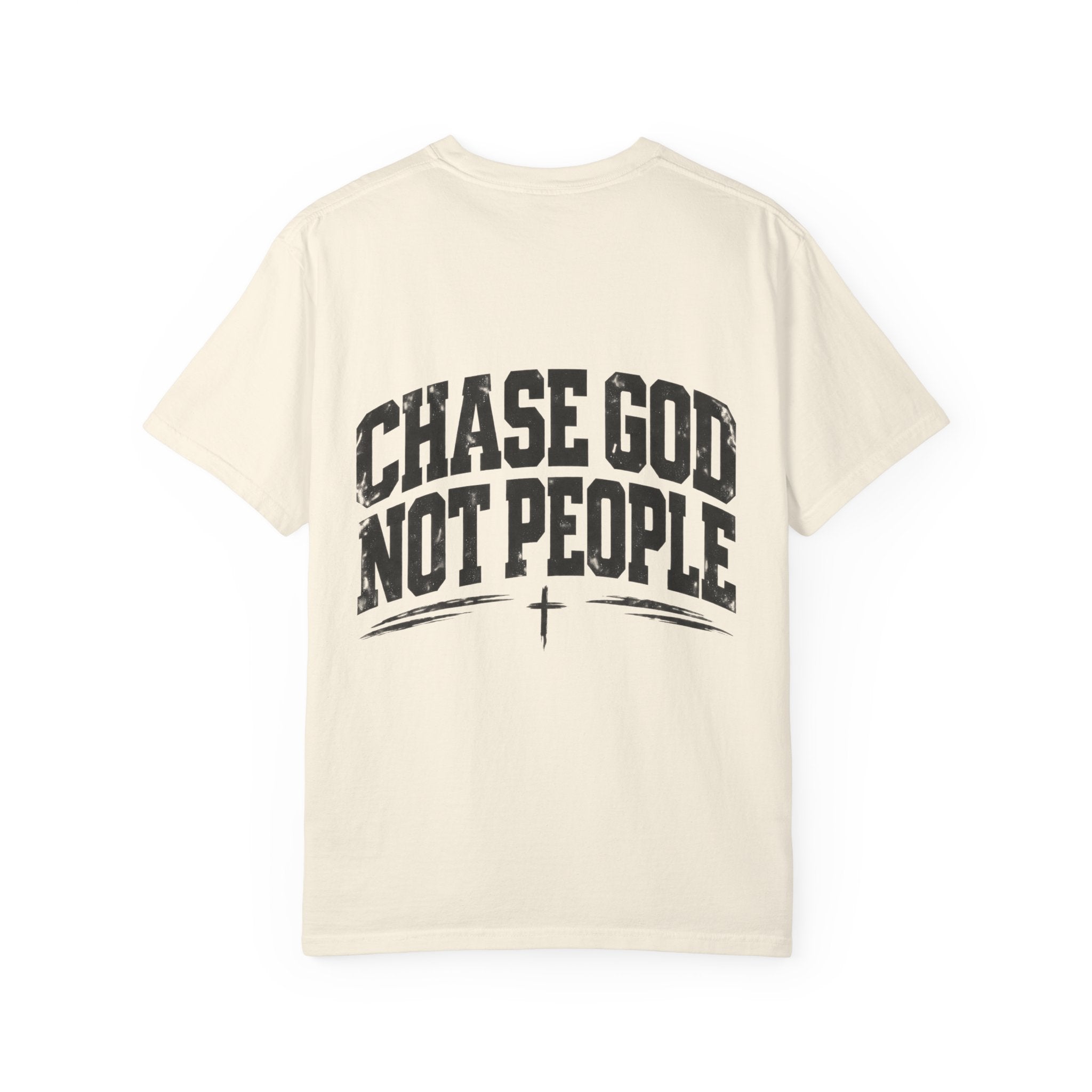 Chase God Not People T‑Shirt — Christian T shirt - Saldersoncloutier