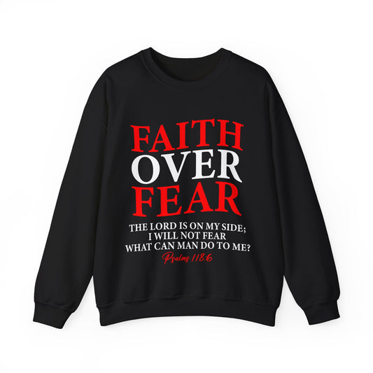 Faith Over Fear Crewneck Sweatshirt - Inspirational Sweatshirt, Christian Gift, Cozy Layering, Motivational Apparel, Everyday Comfort - Saldersoncloutier