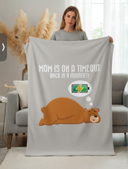 Mom Is On A Timeout Inspirational Velveteen Plush Blanket - Cozy Gift for Friends, Home Decor, Spiritual Comfort, Encouragement, Warmth - Saldersoncloutier