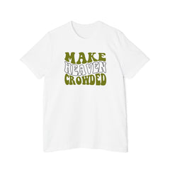 Make Heaven Crowded T-Shirt | USA-Made Unisex Tee, Casual Wear, Gift for Friends, Summer Outfit, Inspirational Apparel - Saldersoncloutier
