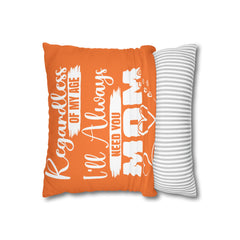 Always Need You Mom Pillowcase