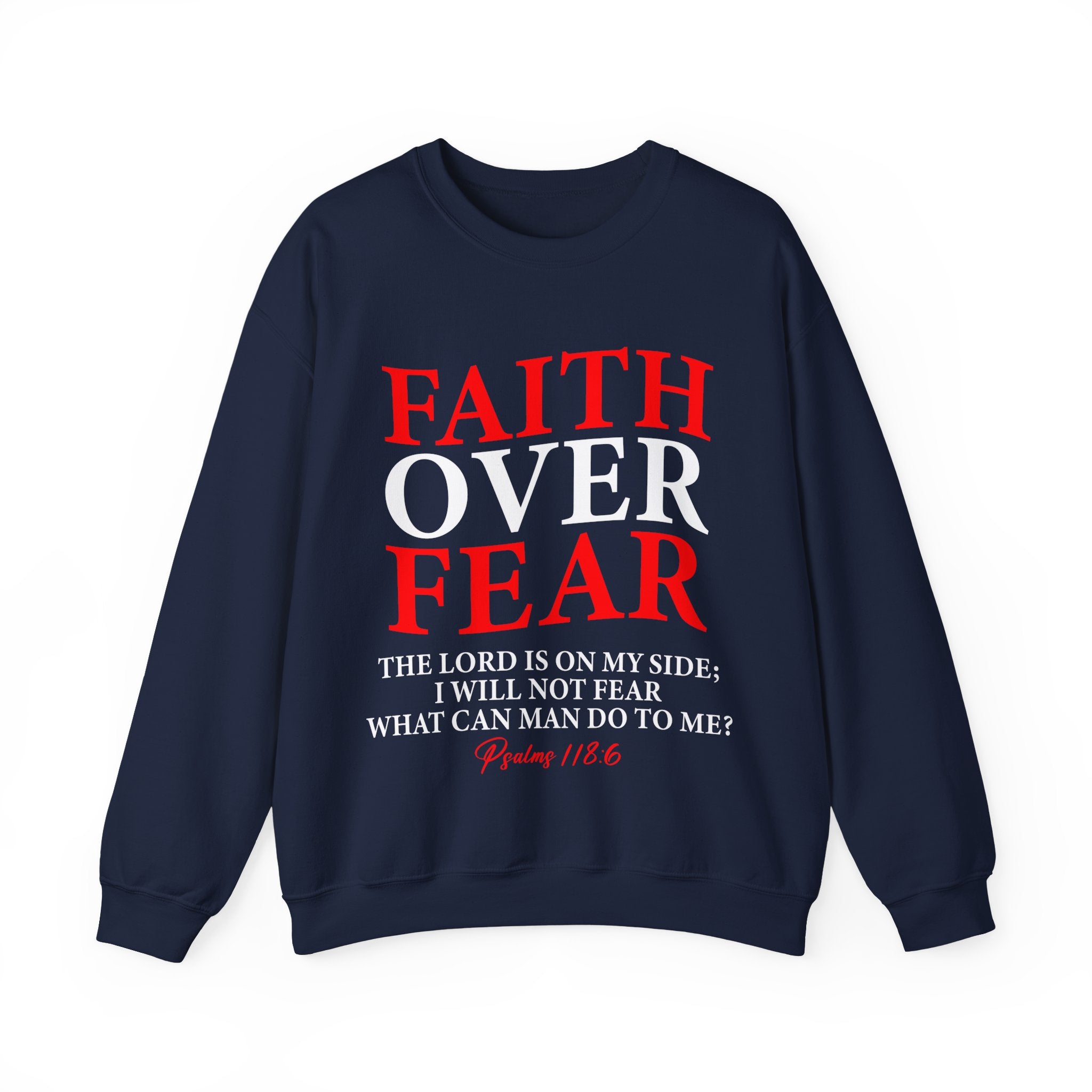 Faith Over Fear Crewneck Sweatshirt - Inspirational Sweatshirt, Christian Gift, Cozy Layering, Motivational Apparel, Everyday Comfort - Saldersoncloutier