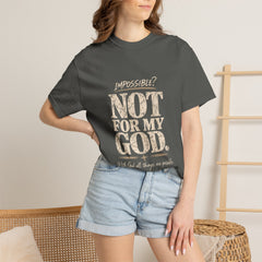 Impossible? Not For My God Christian T-Shirt | Matthew 19:26 Faith Shirt | Comfort Colors® 1717 - Saldersoncloutier