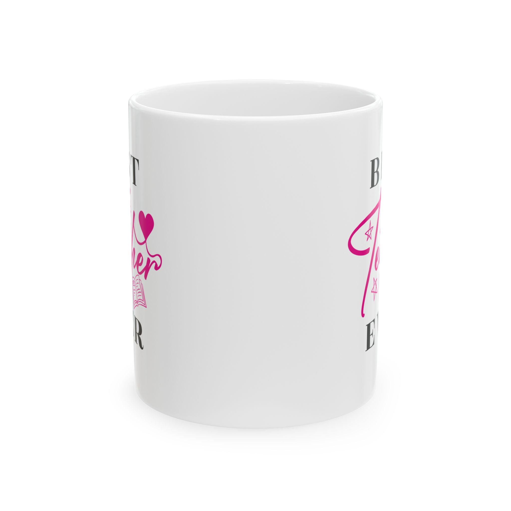 Best Teacher Ever Ceramic Mug | Gift for Educators | Coffee Cup | Teacher Appreciation | Personalized Teacher Gift | 11oz, 15oz - Saldersoncloutier