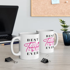 Best Teacher Ever Ceramic Mug | Gift for Educators | Coffee Cup | Teacher Appreciation | Personalized Teacher Gift | 11oz, 15oz - Saldersoncloutier