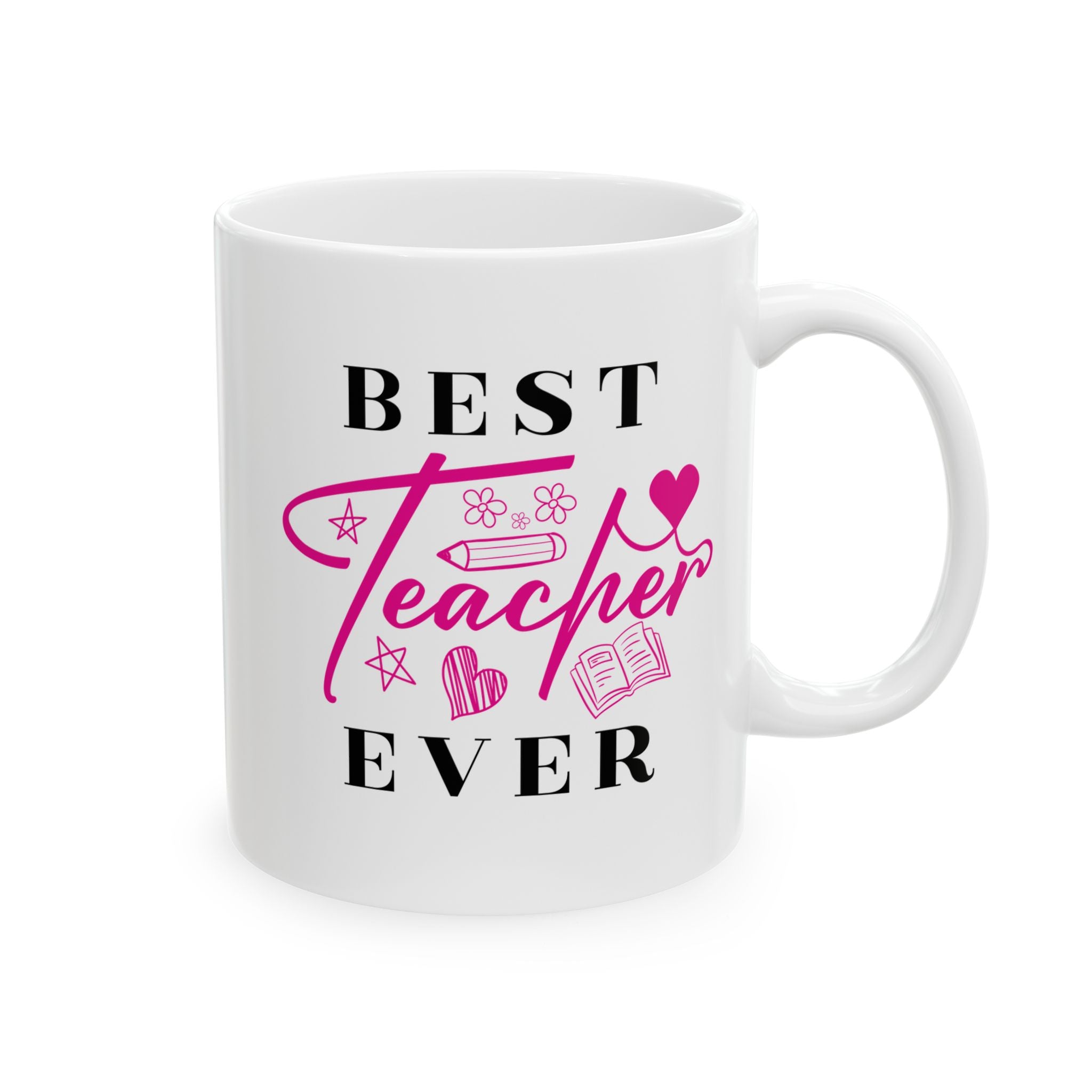 Best Teacher Ever Ceramic Mug | Gift for Educators | Coffee Cup | Teacher Appreciation | Personalized Teacher Gift | 11oz, 15oz - Saldersoncloutier