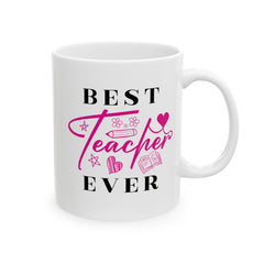 Best Teacher Ever Ceramic Mug | Gift for Educators | Coffee Cup | Teacher Appreciation | Personalized Teacher Gift | 11oz, 15oz - Saldersoncloutier