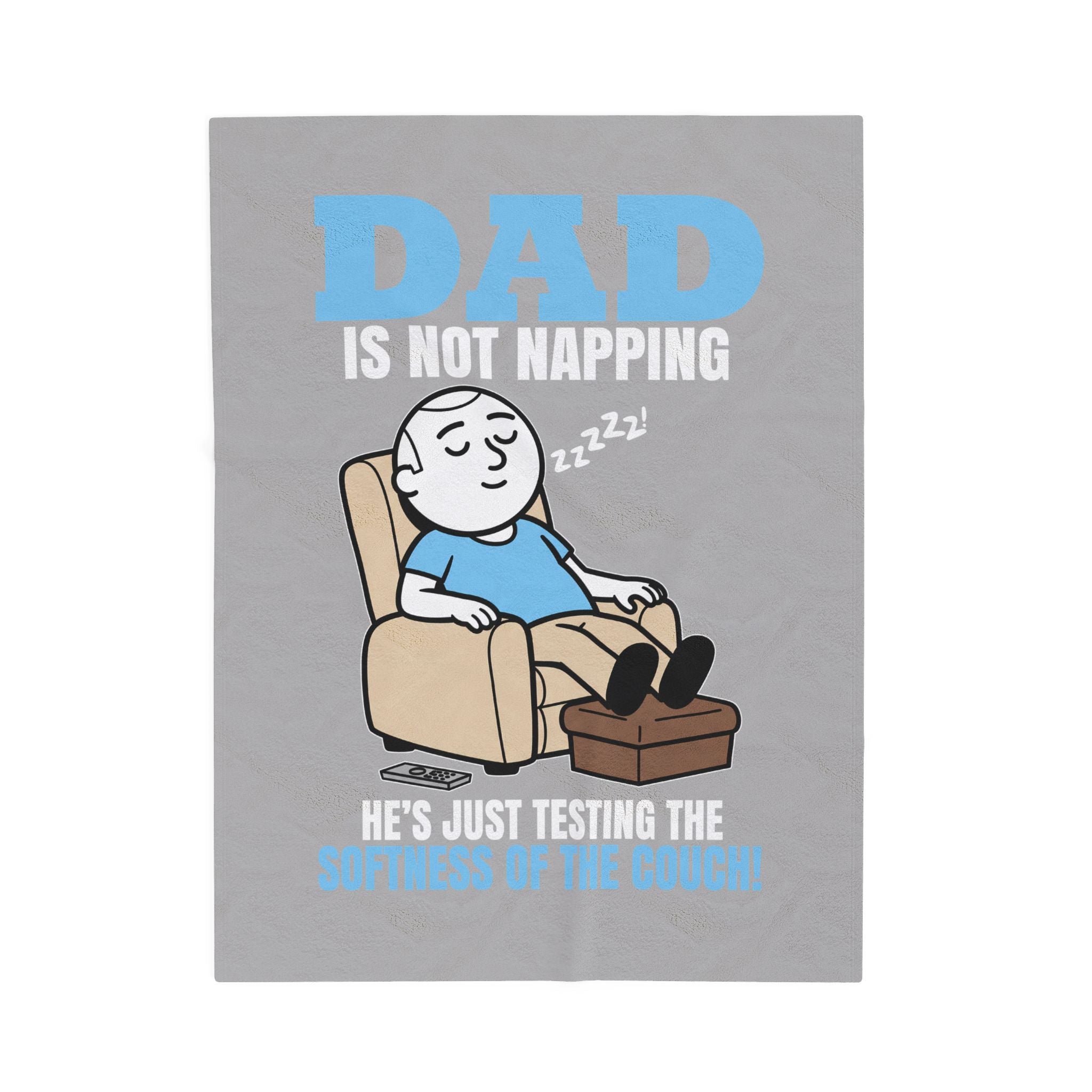 DAD Is Not Nappening Inspirational Velveteen Plush Blanket - Cozy Gift for Friends, Home Decor, Spiritual Comfort, Encouragement, Warmth - Saldersoncloutier