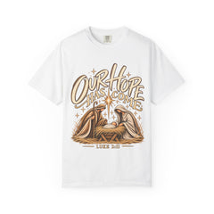 Our Hope Has Come Luke 2:11 Christian Christmas T-Shirt