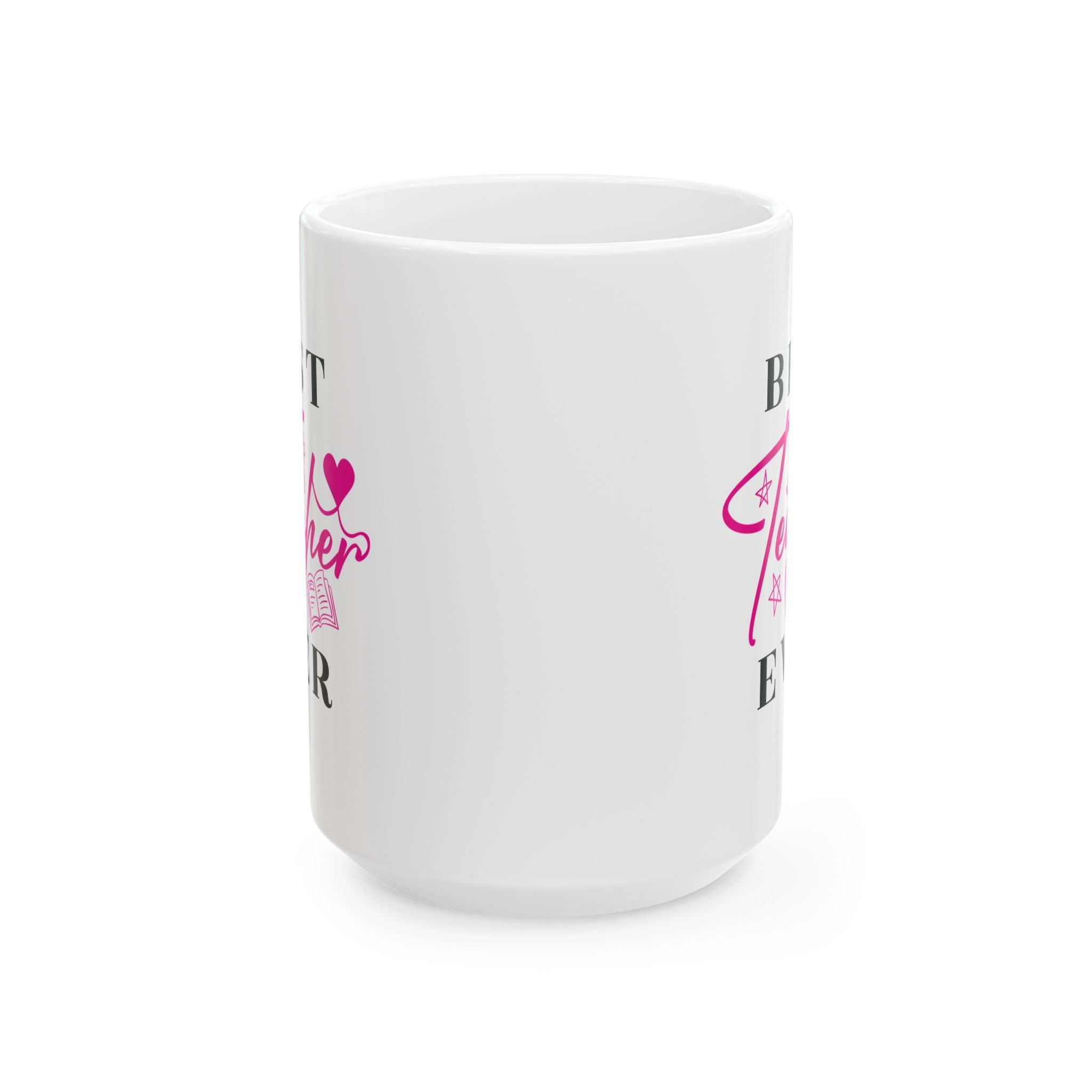 Best Teacher Ever Ceramic Mug | Gift for Educators | Coffee Cup | Teacher Appreciation | Personalized Teacher Gift | 11oz, 15oz - Saldersoncloutier