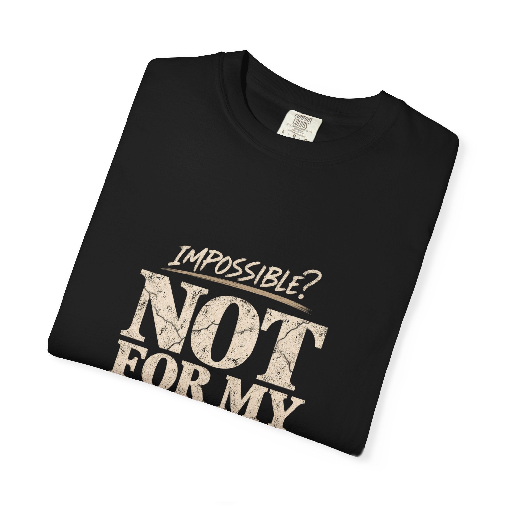 Impossible? Not For My God Christian T-Shirt | Matthew 19:26 Faith Shirt | Comfort Colors® 1717 - Saldersoncloutier