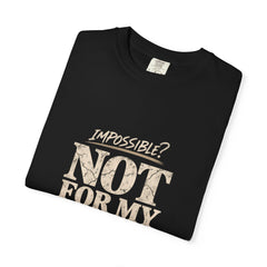 Impossible? Not For My God Christian T-Shirt | Matthew 19:26 Faith Shirt | Comfort Colors® 1717 - Saldersoncloutier