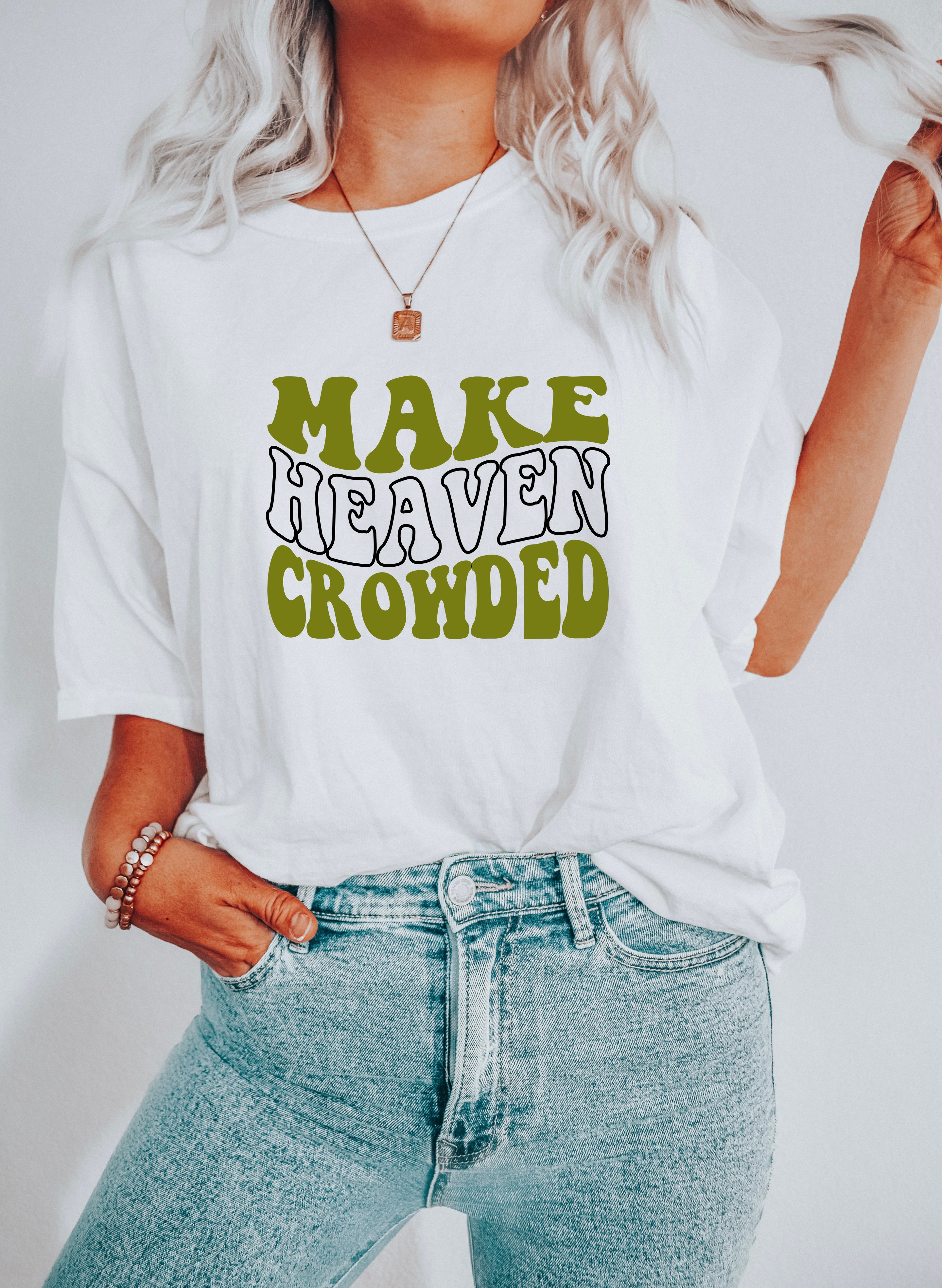 Make Heaven Crowded T-Shirt | USA-Made Unisex Tee, Casual Wear, Gift for Friends, Summer Outfit, Inspirational Apparel - Saldersoncloutier